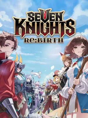 Seven Knights Re:BIRTH