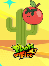 Plants on Fire