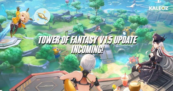Tower Of Fantasy v1.5 Update Incoming!