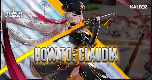 How To Claudia? A Tower of Fantasy Guide