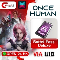 Once Human (GL) - Battle Pass Deluxe Edition 23.99$ Top up UID By Inblack Open 24 hr.