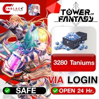 TOWER OF FANTASY (GL)- 3280 Taniums 49.99$ Top up Via LOGIN by Inblackm open 24 hr.