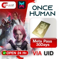 Once Human (GL) -Meta Pass(30Days) 4.99$ Top up UID By Inblack Open 24 hr.