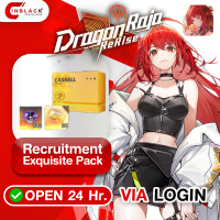 Dragon Raja: ReRise - Recruitment Exquisite Pack 14.99$ Top Up Via Login By Inblackm Open 24hr.