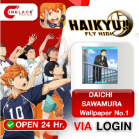 HAIKYU!! FLY HIGH (GL) - DAICHI SAWAMURA Wallpaper No.1 9.99$ Top Up Via Login By Inblackm Open 24 hr.