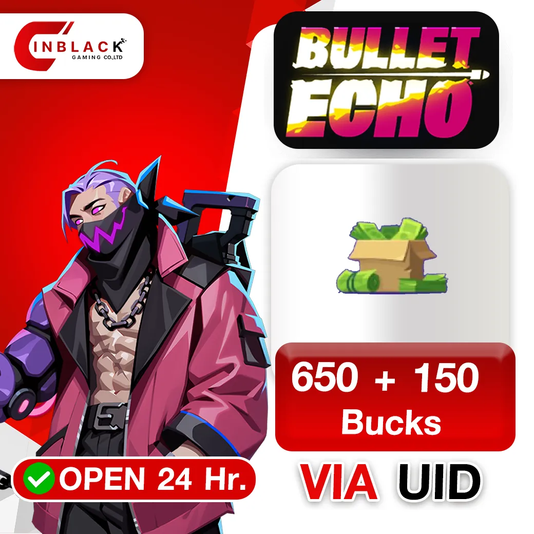 Bullet Echo (GL) - 650+150 Bucks Top up UID By Inblackm Open 24 hr. |  Bullet Echo | KALEOZ