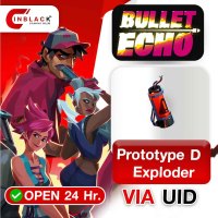 Bullet Echo (GL) - Prototype D Exploder Top up UID By Inblackm Open 24 hr.