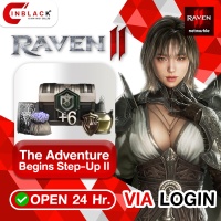 RAVEN2 (GL) -The Adventure Begins Step-Up II 3.99$ Top up via LOGIN By Inblackm Open 24 hr.