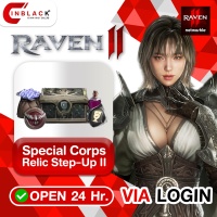 RAVEN2 (GL) - Special Corps Relic Step-Up II 6.99$ Top up via LOGIN By Inblackm Open 24 hr.
