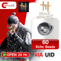 Where Winds Meet - 60 Echo Beads Top up UID by Inblackm open 24 hr.