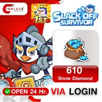 Slack Off Survivor - 610 Snow Diamond VIA LOGIN BY INBLACKM Open 24 hr.