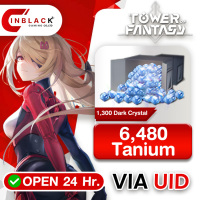 TOWER OF FANTASY (GL) - 6480 Tanium + 1300 Dark Crystal 99.99$ Top up UID By Inblackm Open 24 hr.
