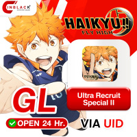 HAIKYU!! FLY HIGH (GL) - Ultra Recruit Special Ⅱ 4.49$ Top Up UID By Inblackm Open 24 hr.