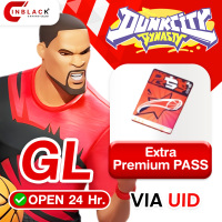 Dunk City Dynasty (GL) - Extra Premium PASS 9.99$  Top up UID BY Inblack Open 24 hr.