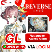 Reverse 1999 ( GLOBAL ) - Flutterpage - Atomic Alarm 14.99$ Top up Via Login  By Inblack Open 24 hr.