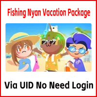 Fishing Nyan Vacation Package（Via UID No Need Login/No need Password）Fast And Safe