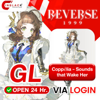 Reverse 1999 ( GLOBAL ) - Coppélia - Sounds that Wake Her (14.99$)Top up Via Login By Inblack Open 24 hr.
