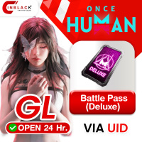 Once Human (GL) -  Battle Pass (Deluxe) - 23.99$ Top up UID By Inblack Open 24 hr.